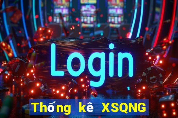 Thống kê XSQNG ngày 10