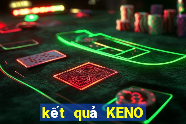 kết quả KENO ngày 30