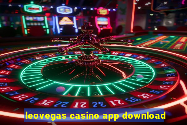 leovegas casino app download