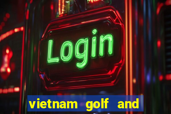 vietnam golf and country club