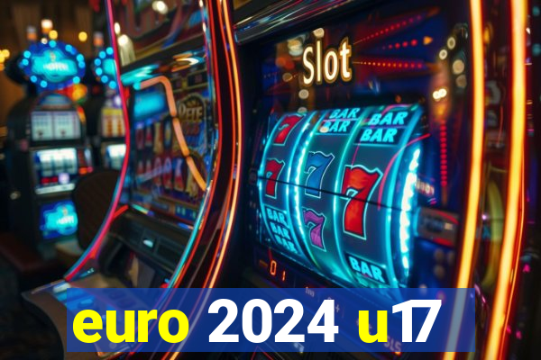 euro 2024 u17