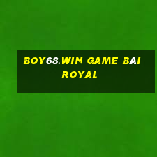 Boy68.Win Game Bài Royal