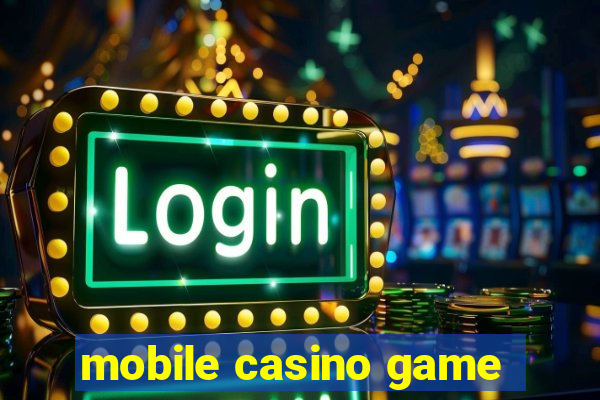 mobile casino game