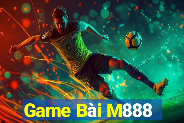 Game Bài M888