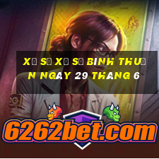 xổ số xổ số bình thuận ngày 29 tháng 6