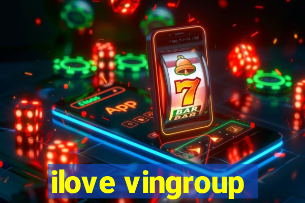 ilove vingroup