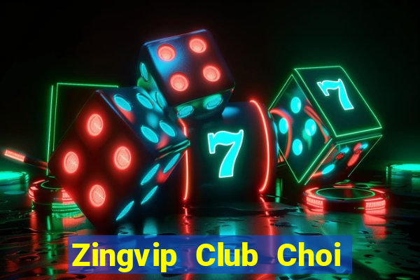 Zingvip Club Choi Game Đánh Bài