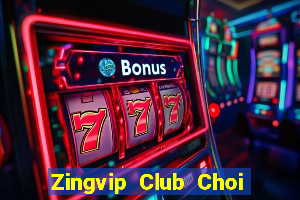 Zingvip Club Choi Game Đánh Bài