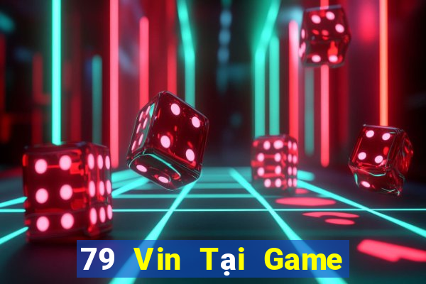 79 Vin Tại Game Bài B52 Đổi Thưởng