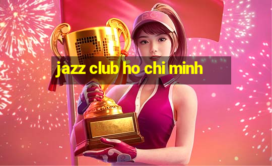 jazz club ho chi minh