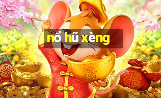 nổ hũ xèng