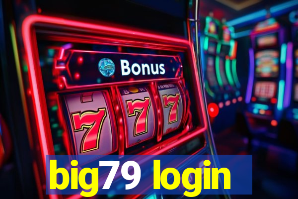 big79 login