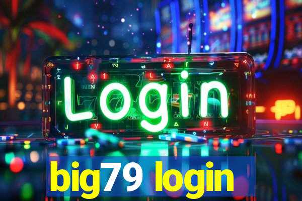 big79 login