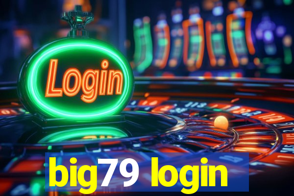 big79 login