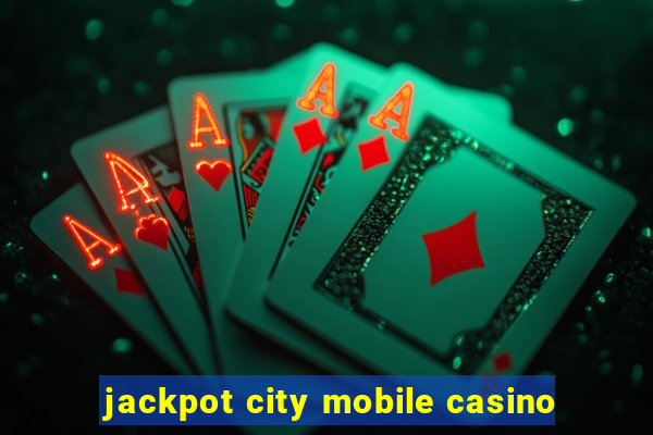 jackpot city mobile casino