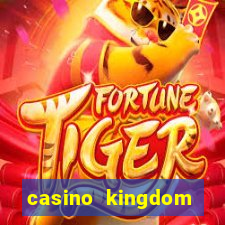 casino kingdom online casino