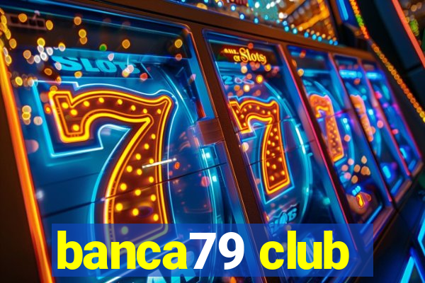 banca79 club