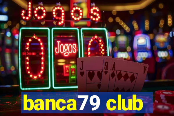 banca79 club