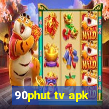 90phut tv apk