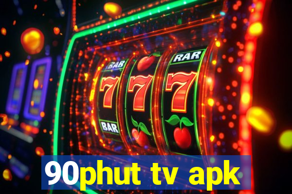 90phut tv apk