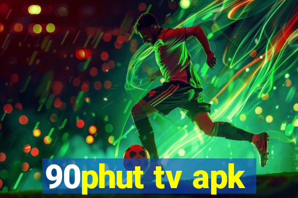 90phut tv apk