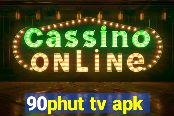 90phut tv apk