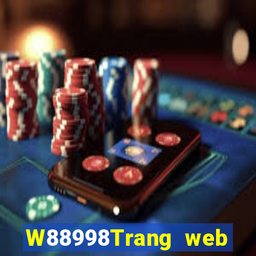 W88998Trang web giải trí đại phát 998