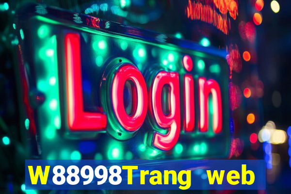 W88998Trang web giải trí đại phát 998