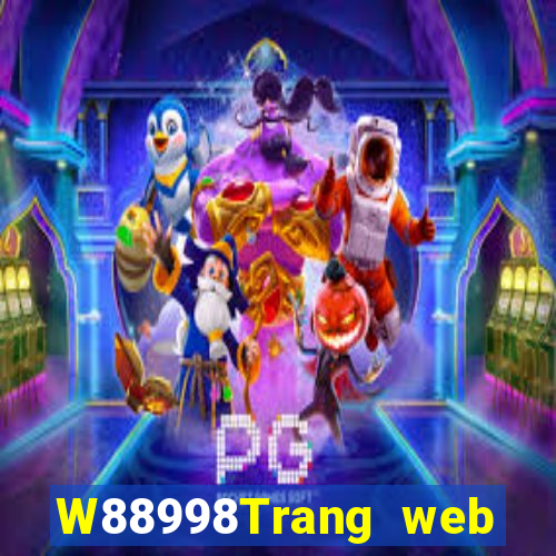 W88998Trang web giải trí đại phát 998