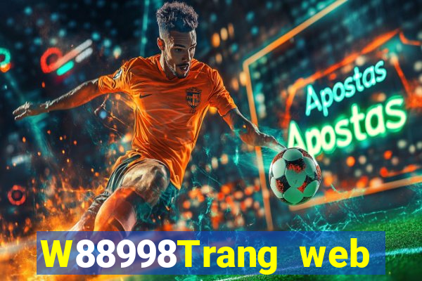 W88998Trang web giải trí đại phát 998