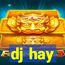 dj hay