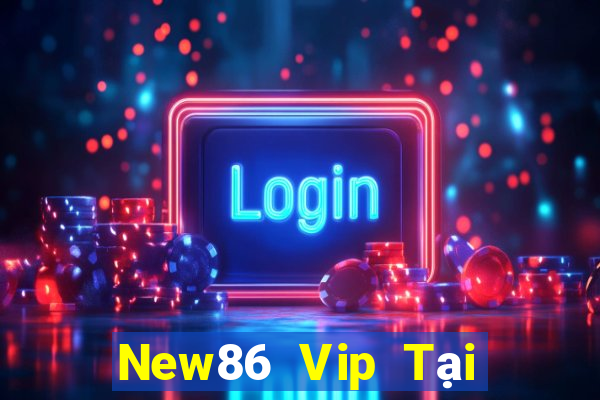 New86 Vip Tại Game Bài Đổi Thưởng