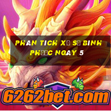 Phân tích Xổ Số Bình Phước ngày 5