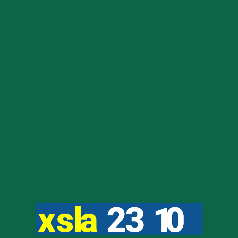 xsla 23 10