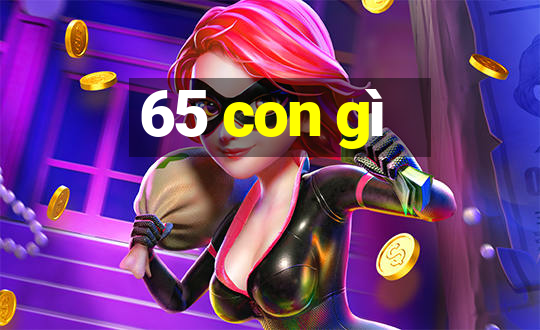 65 con gì