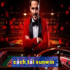 cách tải sunwin