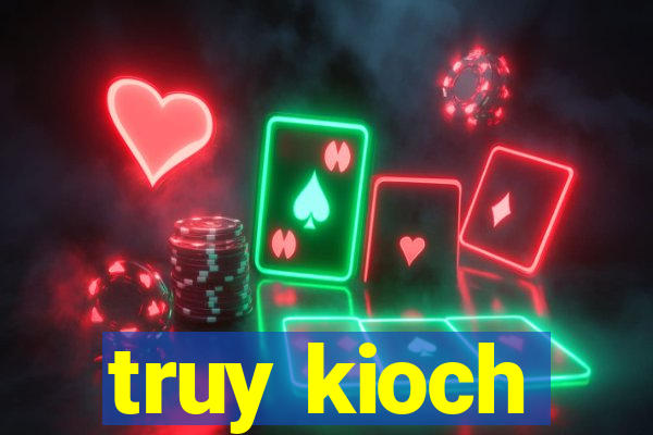 truy kioch