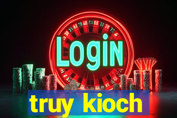 truy kioch