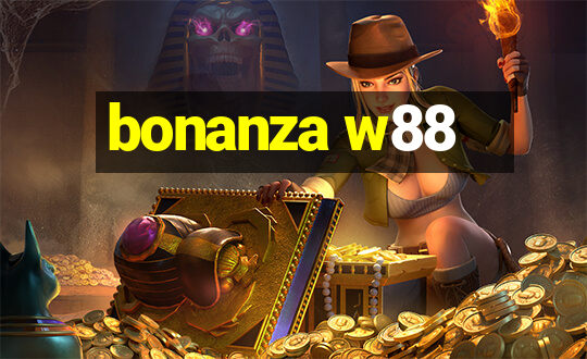 bonanza w88