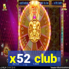 x52 club