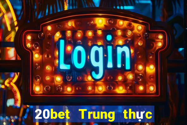 20bet Trung thực điện thoại di động Fun88 tải về