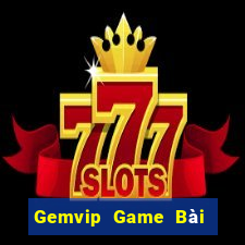 Gemvip Game Bài B52 Đổi Thưởng