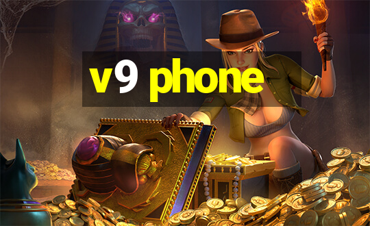 v9 phone