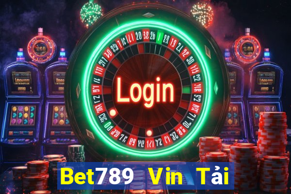 Bet789 Vin Tải Game Bài Đổi Thưởng