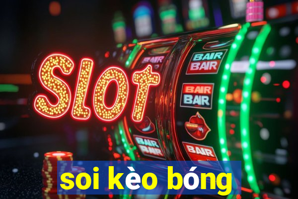 soi kèo bóng