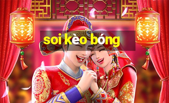 soi kèo bóng