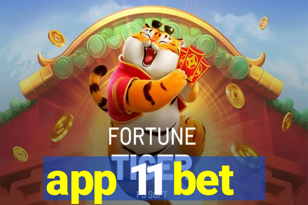 app 11 bet