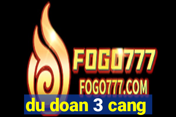 du doan 3 cang