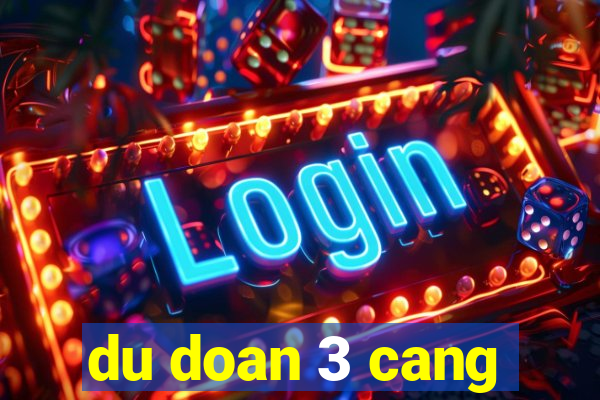 du doan 3 cang