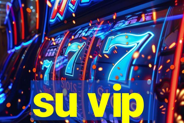 su vip